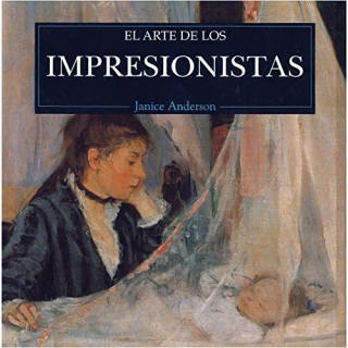 El Arte De Los Impresionistas